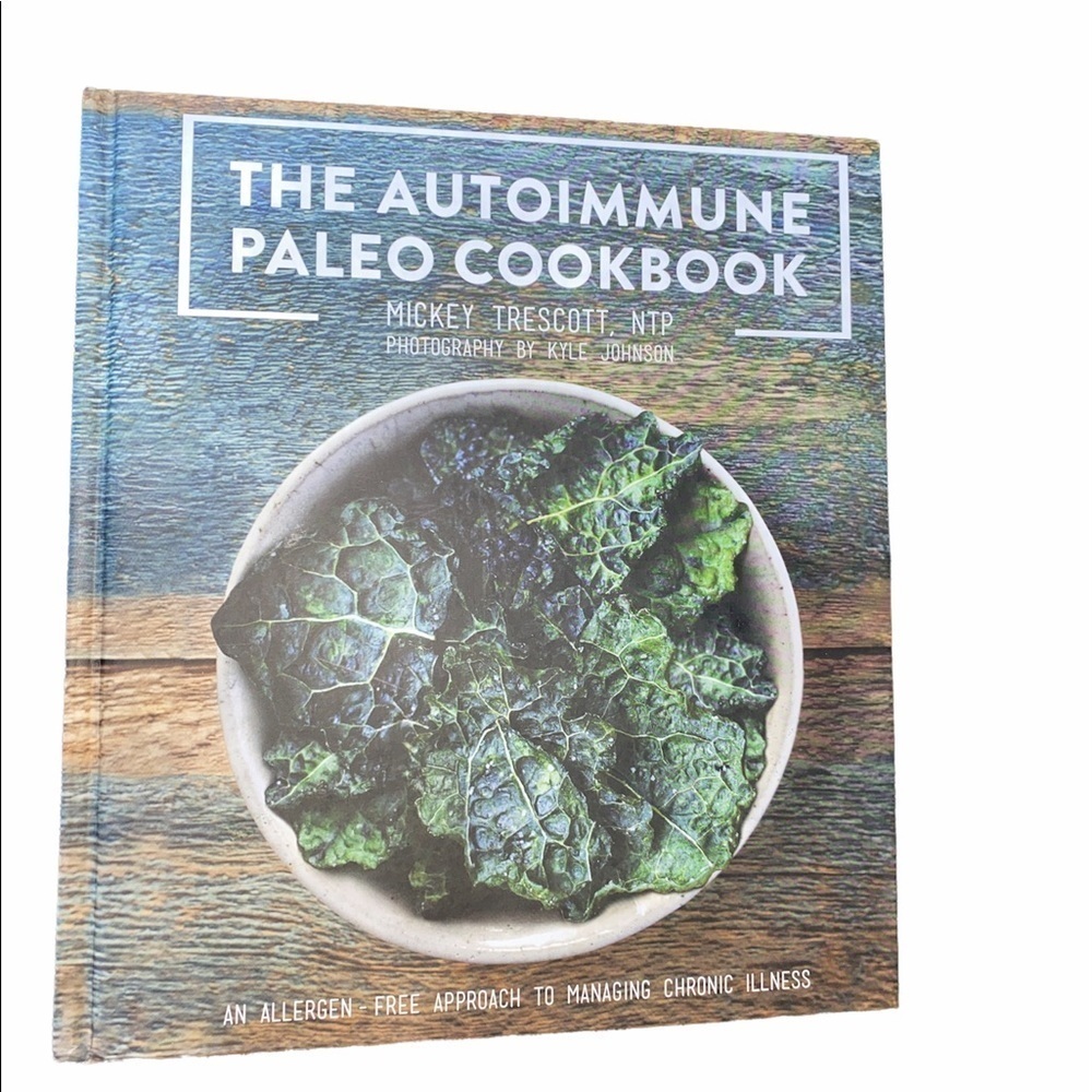 The AutoImmune Paleo Cookbook,allergen free approach to managing chronic…